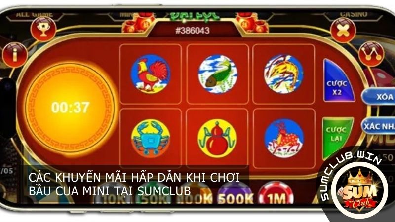 Khuyến mãi hấp dẫn khi chơi Bầu Cua Mini tại SUMCLUB